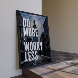 do more worry less