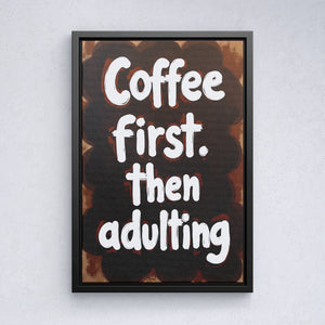 Coffee First, Then Adulting - Vol.2