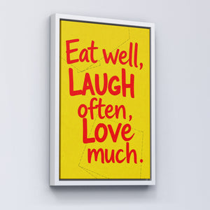 Eat well, laugh often, love much vol.1