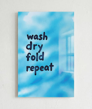 Wash Dry Fold Repeat