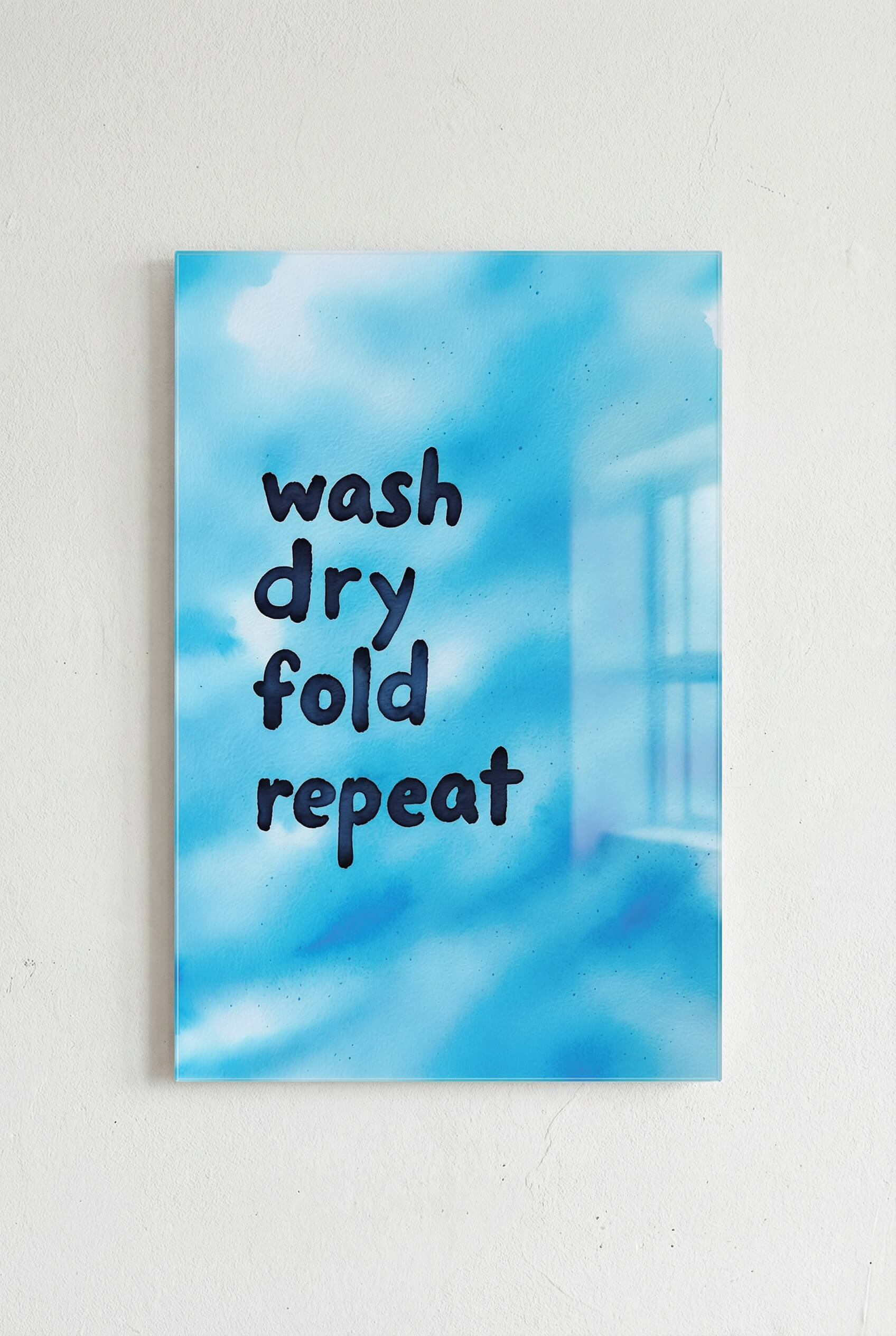 Wash Dry Fold Repeat