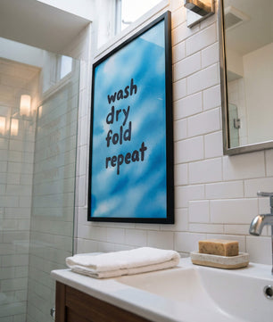Wash Dry Fold Repeat