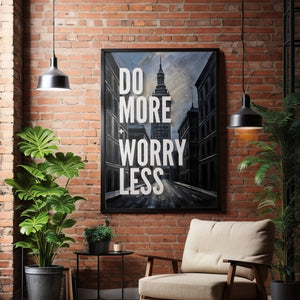 do more worry less