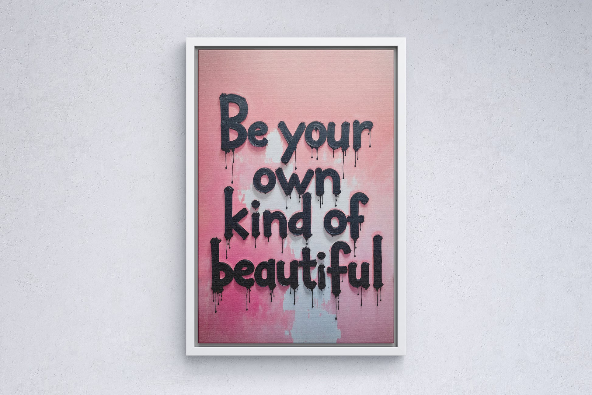 Be your own kind of beautiful vol.1