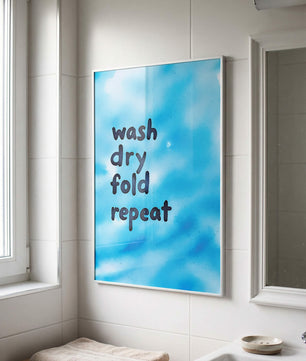 Wash Dry Fold Repeat