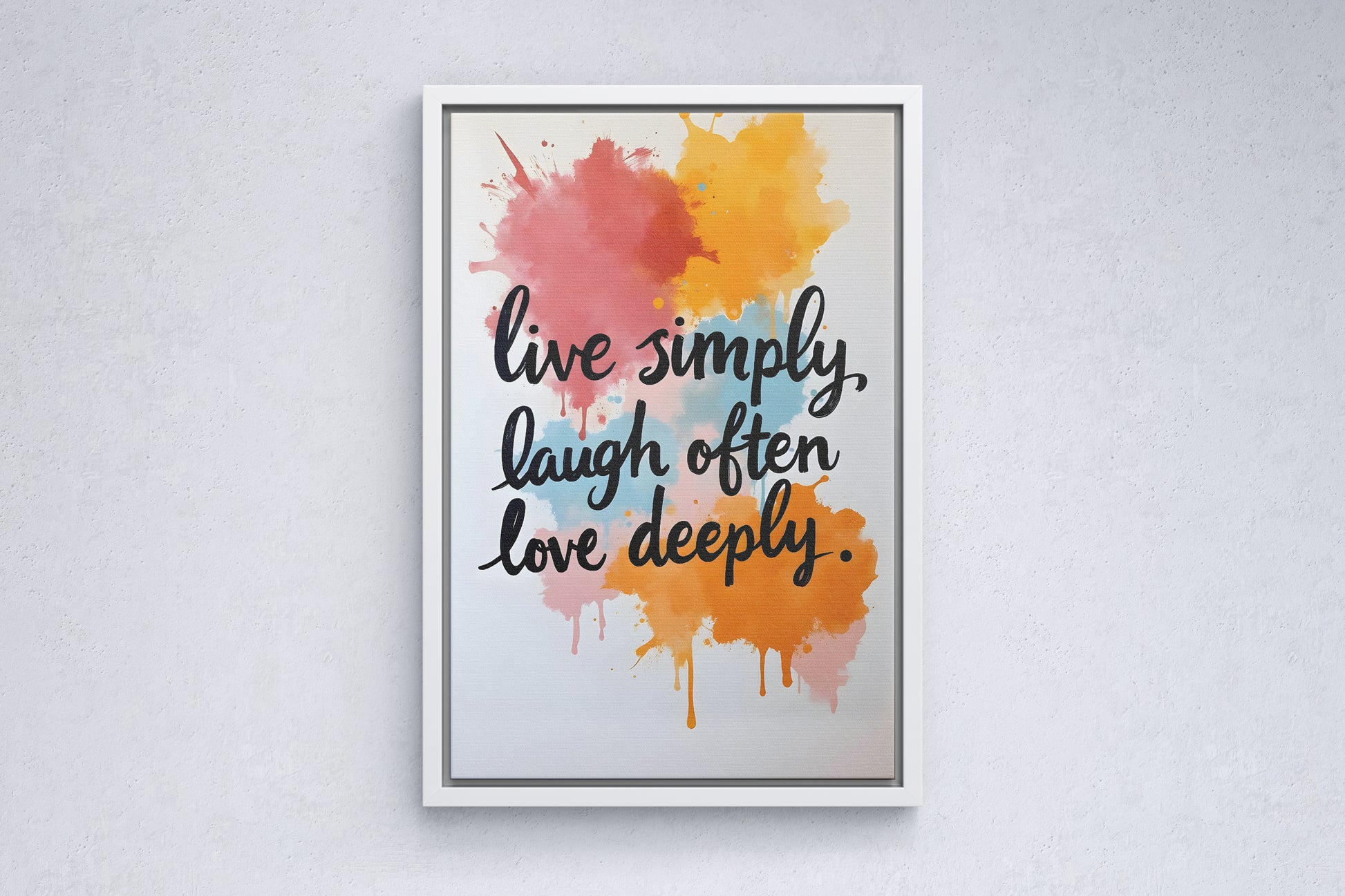 Live simply, laugh often, love deeply vol.1