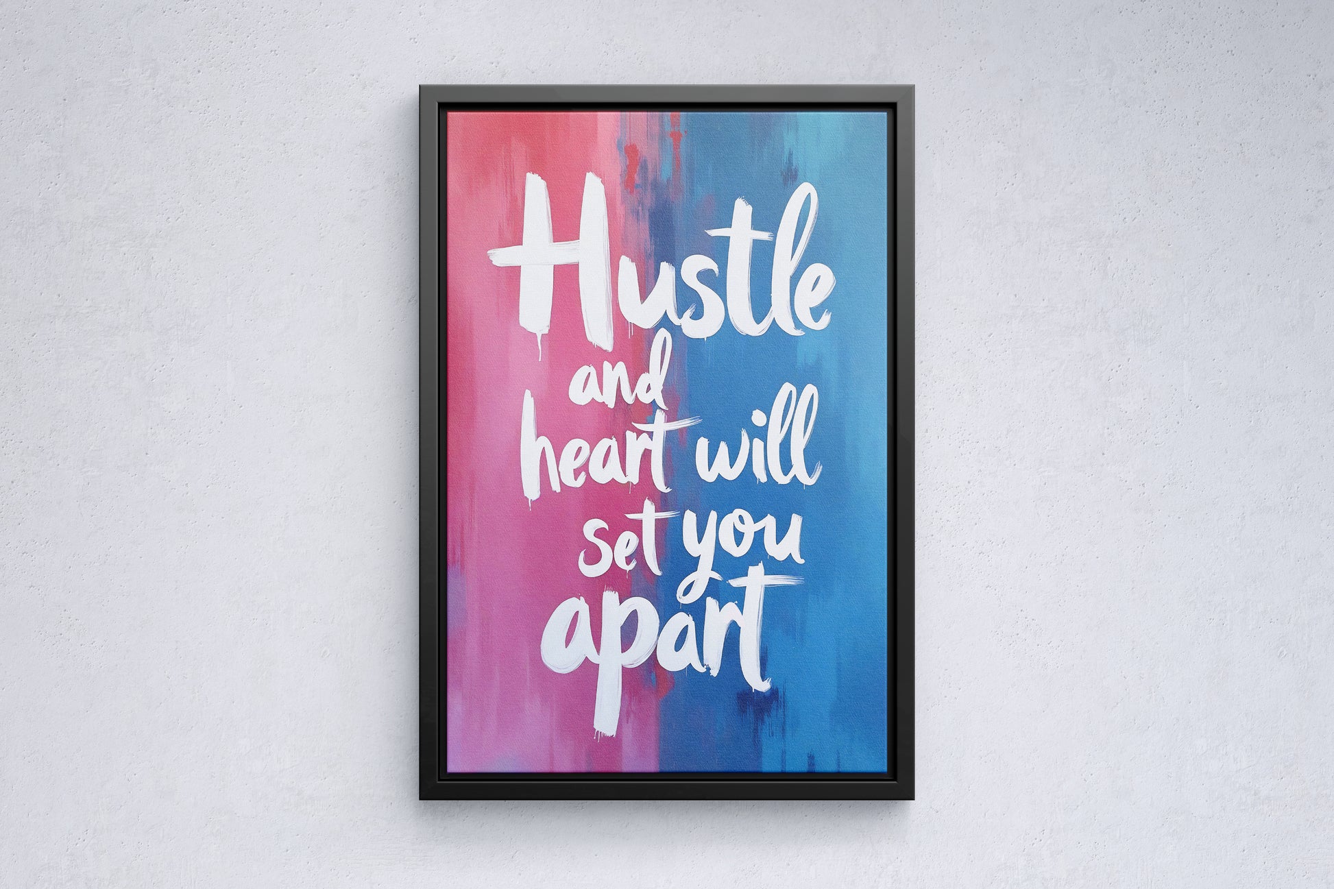 Hustle and Heart Will Set You Apart - Vol.1