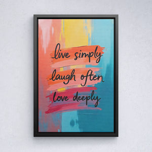 Live simply, laugh often, love deeply vol.2