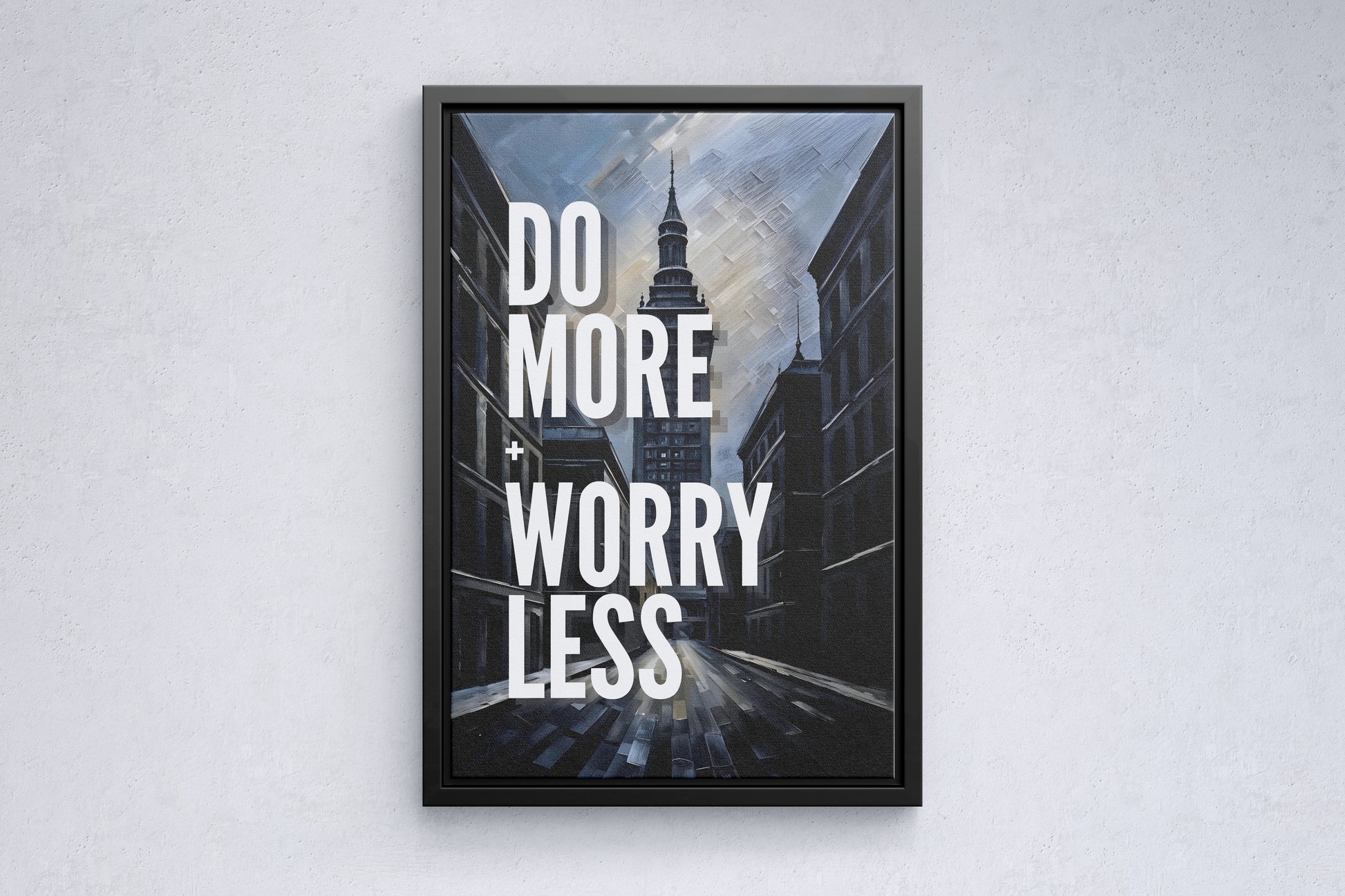 do more worry less