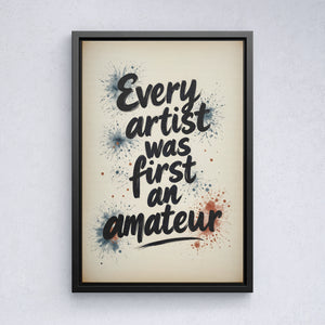 every artist was first an amateur vol.1