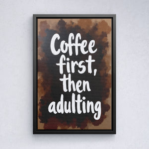 Coffee First, Then Adulting - Vol.1