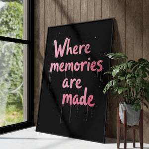 Where memories are made Vol.1