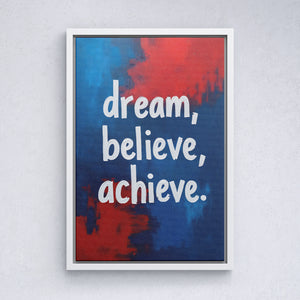 Dream, Believe, Achieve - Vol.4