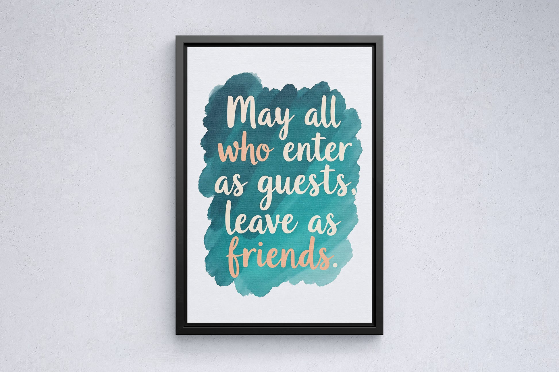 may all who enter as guests leave as a friends vol.1