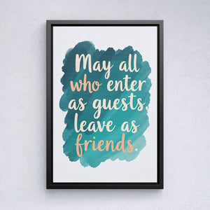 may all who enter as guests leave as a friends vol.1