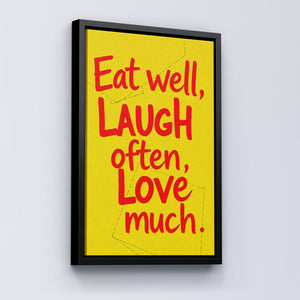 Eat well, laugh often, love much vol.1