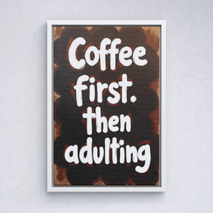 Coffee First, Then Adulting - Vol.2