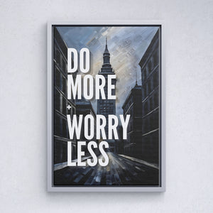 do more worry less