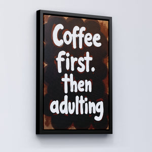 Coffee First, Then Adulting - Vol.2