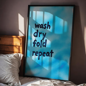 Wash Dry Fold Repeat