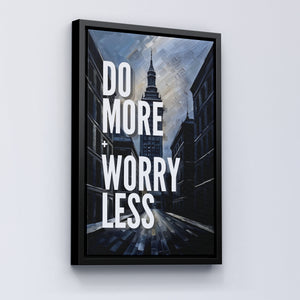 do more worry less