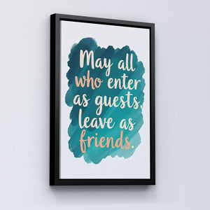 may all who enter as guests leave as a friends vol.1