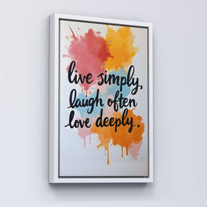 Live simply, laugh often, love deeply vol.1