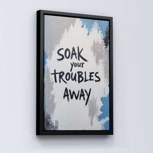 Soak Your Troubles Away - Vol.1