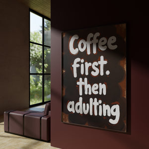 Coffee First, Then Adulting - Vol.2