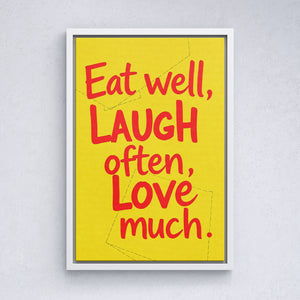 Eat well, laugh often, love much vol.1