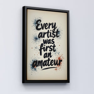 every artist was first an amateur vol.1