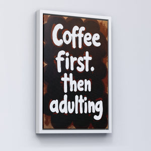 Coffee First, Then Adulting - Vol.2