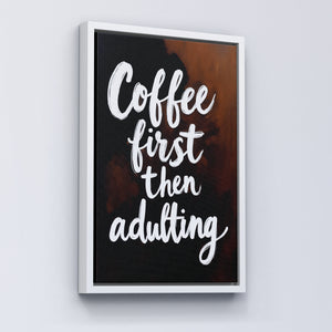 Coffee First, Then Adulting - Vol.3