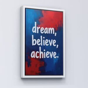 Dream, Believe, Achieve - Vol.4