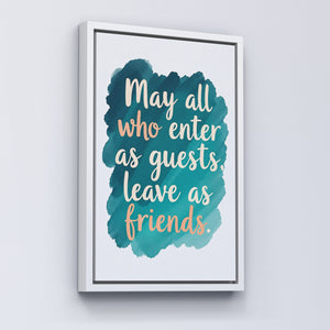 may all who enter as guests leave as a friends vol.1