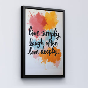 Live simply, laugh often, love deeply vol.1