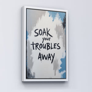 Soak Your Troubles Away - Vol.1