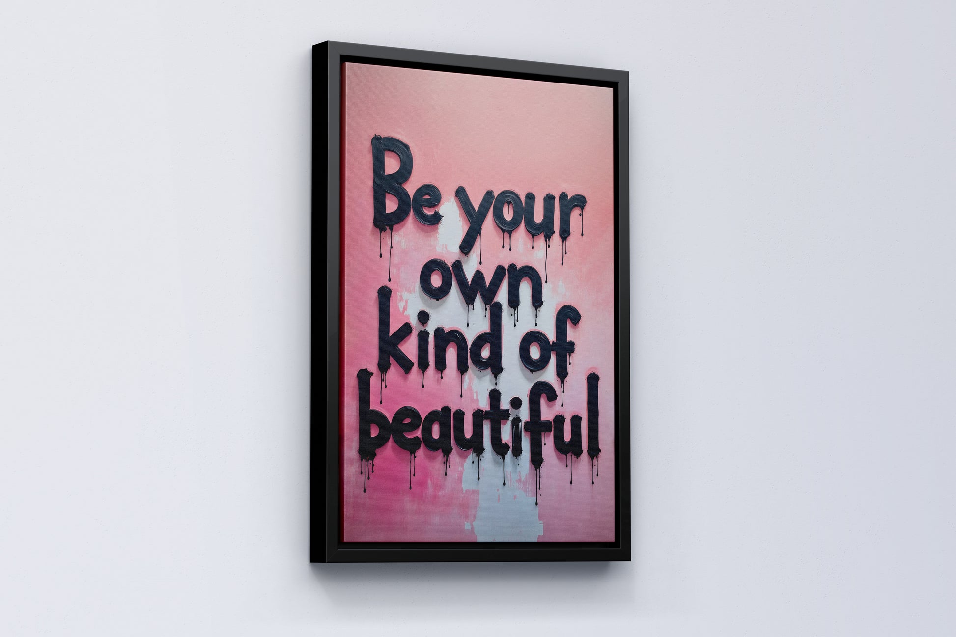 Be your own kind of beautiful vol.1