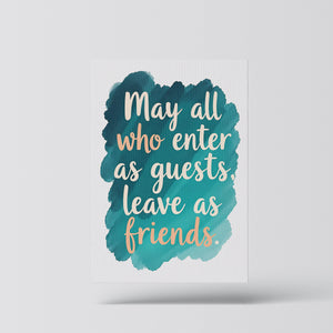 may all who enter as guests leave as a friends vol.1