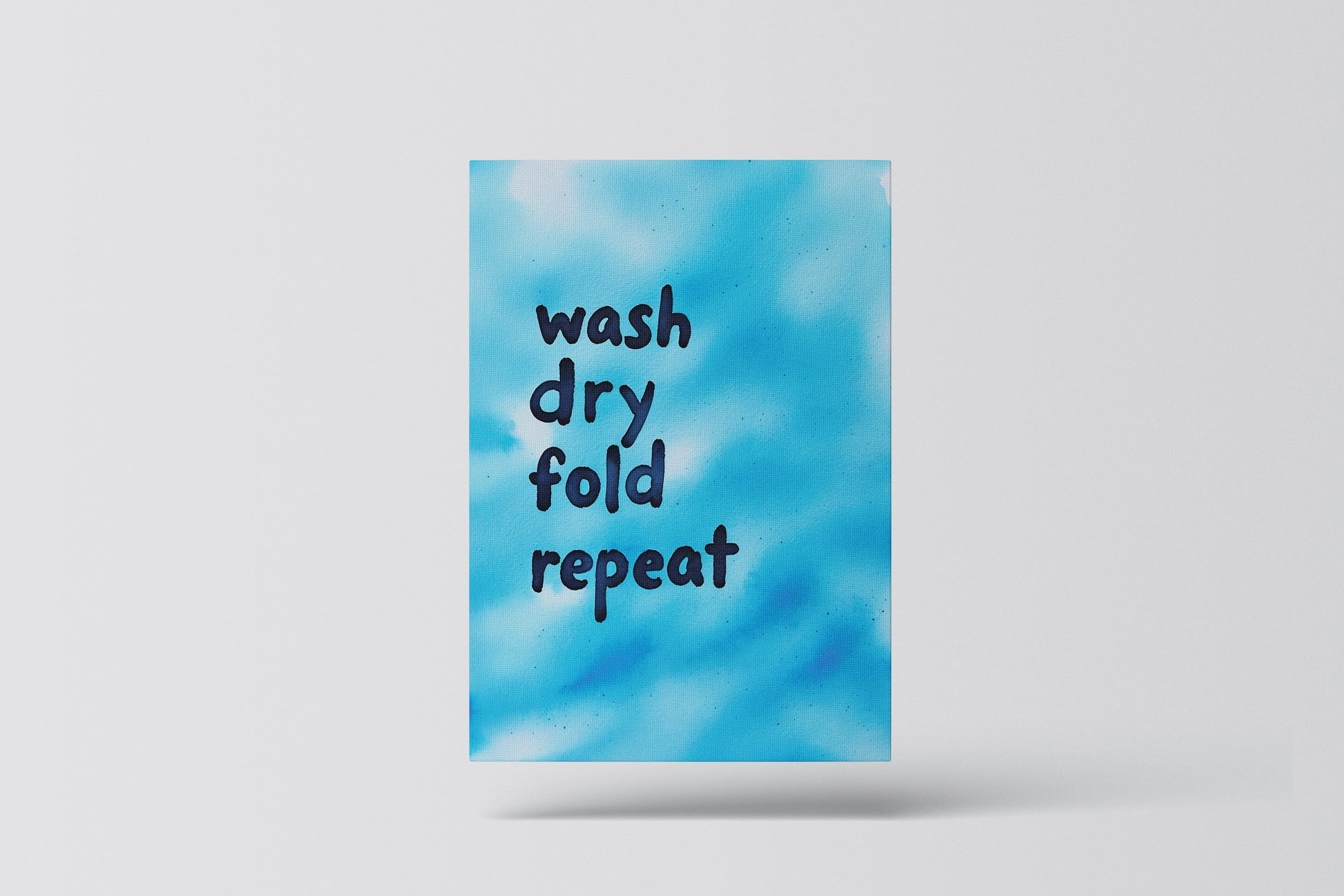 Wash Dry Fold Repeat