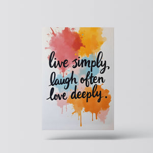 Live simply, laugh often, love deeply vol.1