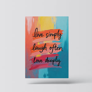 Live simply, laugh often, love deeply vol.2