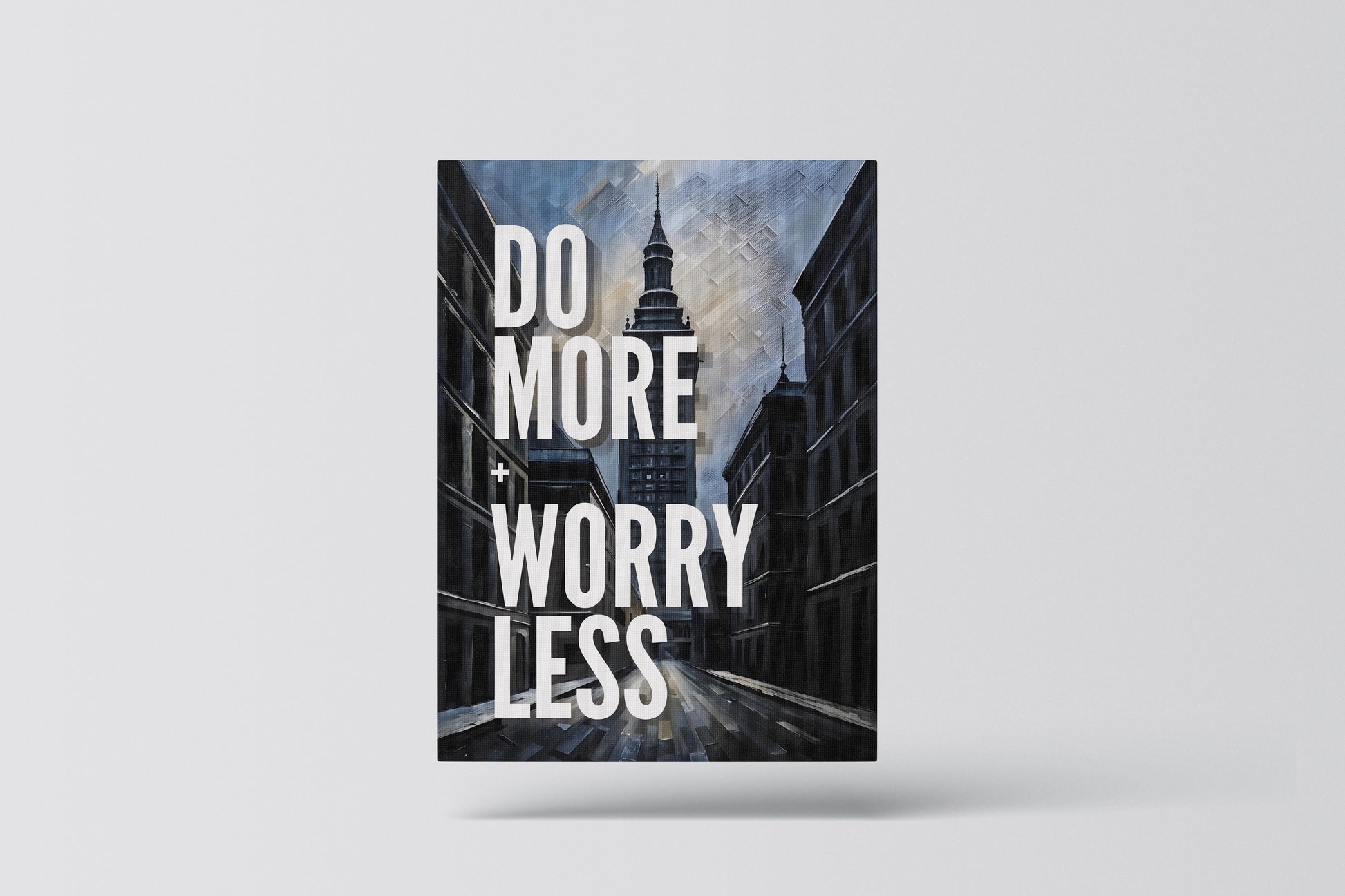 do more worry less