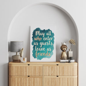 may all who enter as guests leave as a friends vol.1