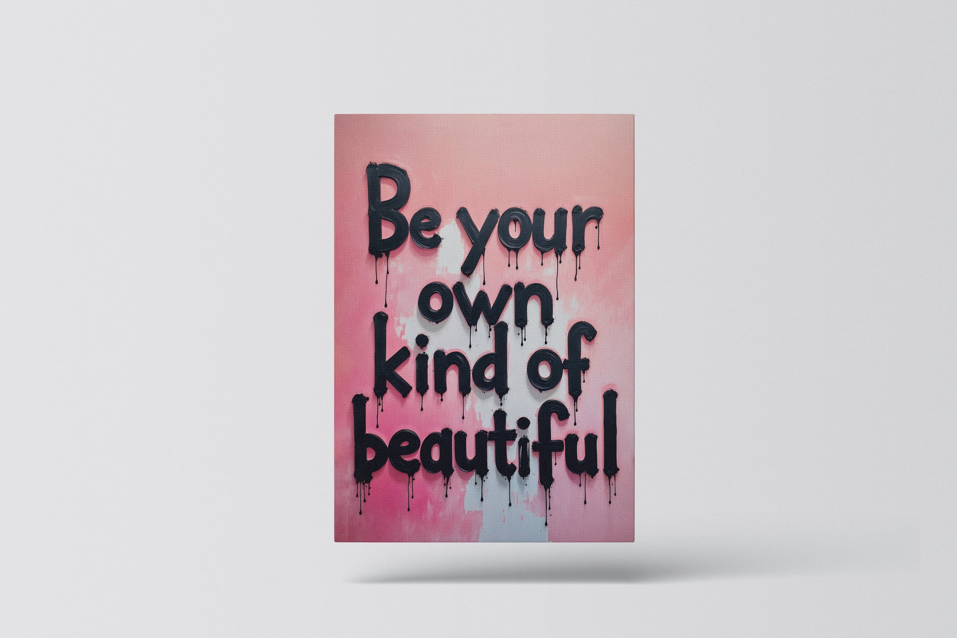 Be your own kind of beautiful vol.1