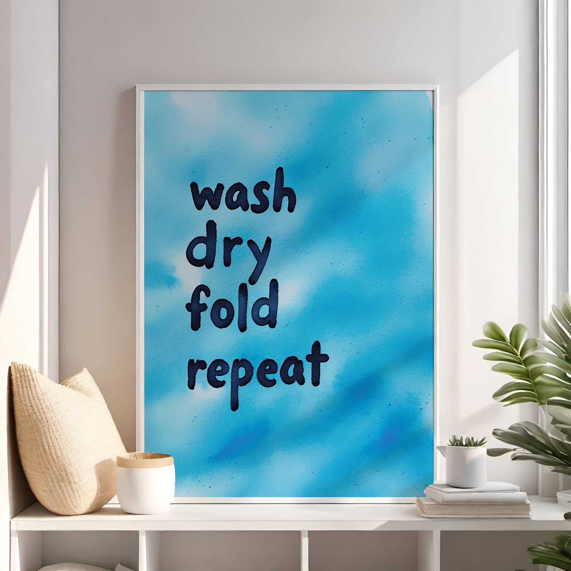 Wash Dry Fold Repeat