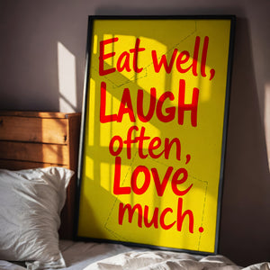 Eat well, laugh often, love much vol.1