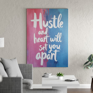 Hustle and Heart Will Set You Apart - Vol.1