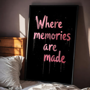 Where memories are made Vol.1