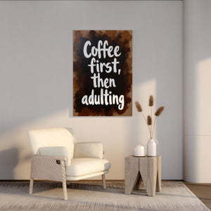 Coffee First, Then Adulting - Vol.1